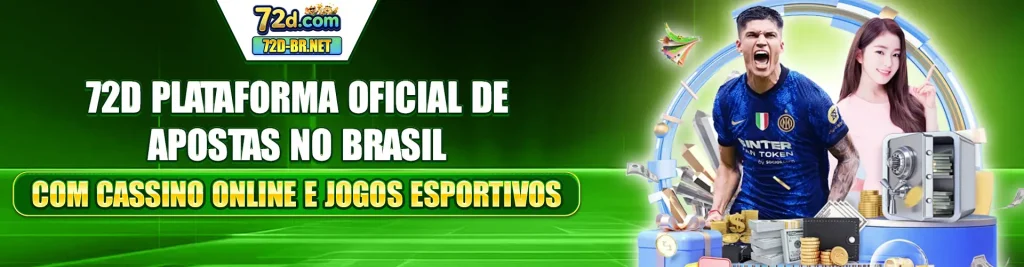 72D plataforma oficial de apostas no Brasil com cassino online e jogos esportivos