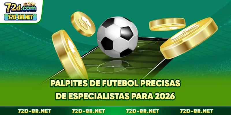 Palpites De Futebol Precisas De Especialistas Para 2026